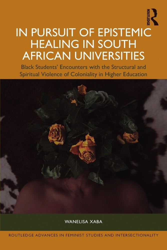 In Pursuit of Epistemic Healing in South African Universities: Black Students' Encounters with the Structural and Spiritual Violence of Coloniality in Higher Education - image 1