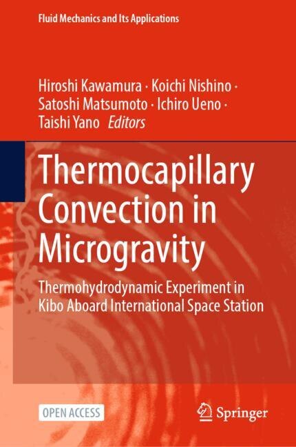 Thermocapillary Convection in Microgravity: Thermohydrodynamic Experiment in Kibo aboard International Space Station - image 1