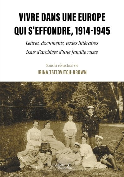 Vivre dans une Europe qui s'effondre, 1914-1945: Lettres, documents, textes littéraires issus d'archives d'une famille russe - image 1