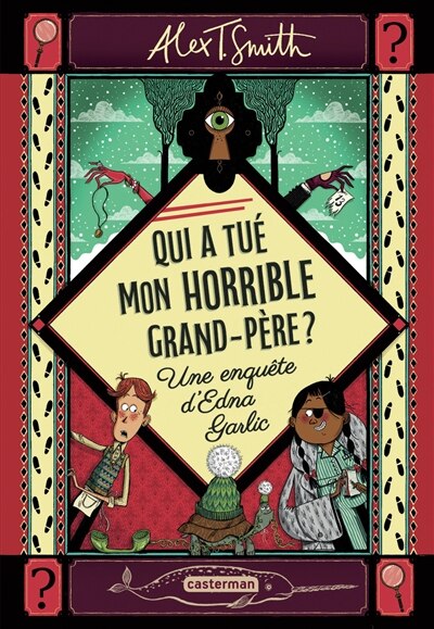 Qui a tué mon horrible grand-père ?: une enquête d'Edna Garlic - image 1