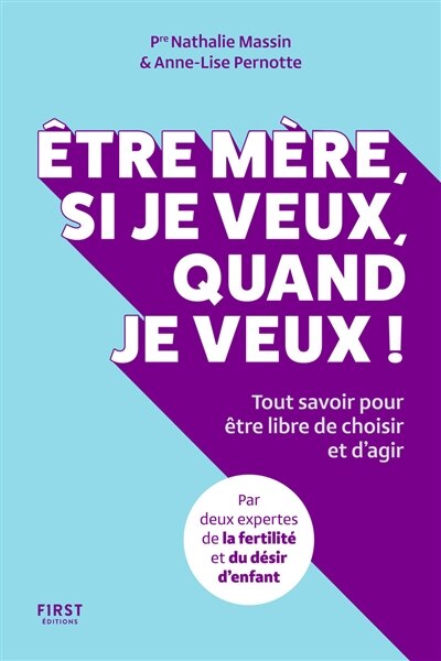 Etre mère, si je veux, quand je veux !: tout savoir pour être libre de choisir et d'agir - image 1