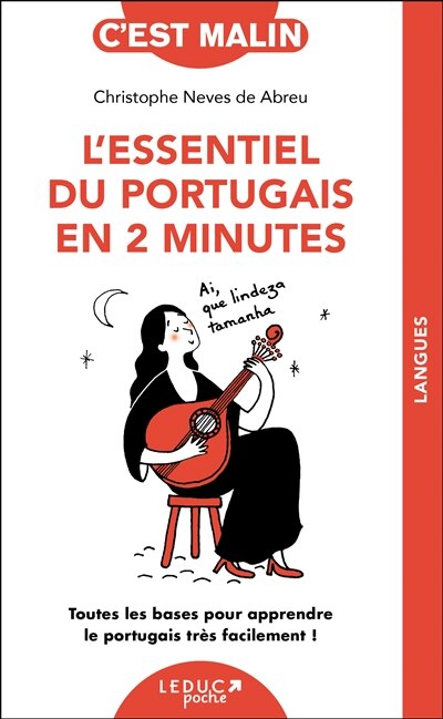 L' essentiel du portugais en 2 minutes: toutes les bases pour apprendre le portugais très facilement ! - image 1