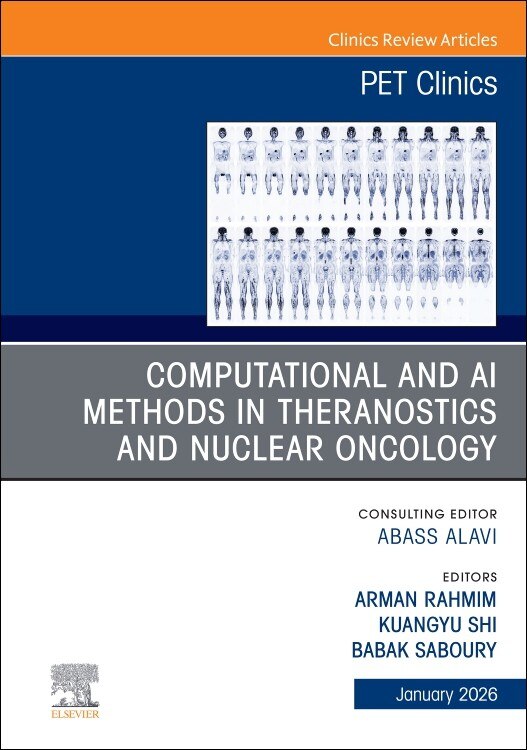 Computational and AI Methods in Theranostics and Nuclear Oncology, An Issue of PET Clinics - image 1