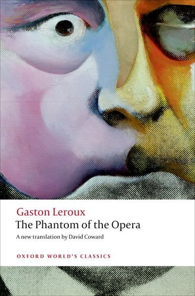 The Phantom of the Opera by Gaston Leroux, translated by David