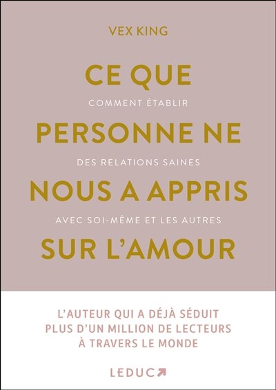Ce que personne ne nous a appris sur l'amour : comment établir des relations saines avec soi-même et les autres: comment établir des relations saines avec soi-même et les autres - image 1