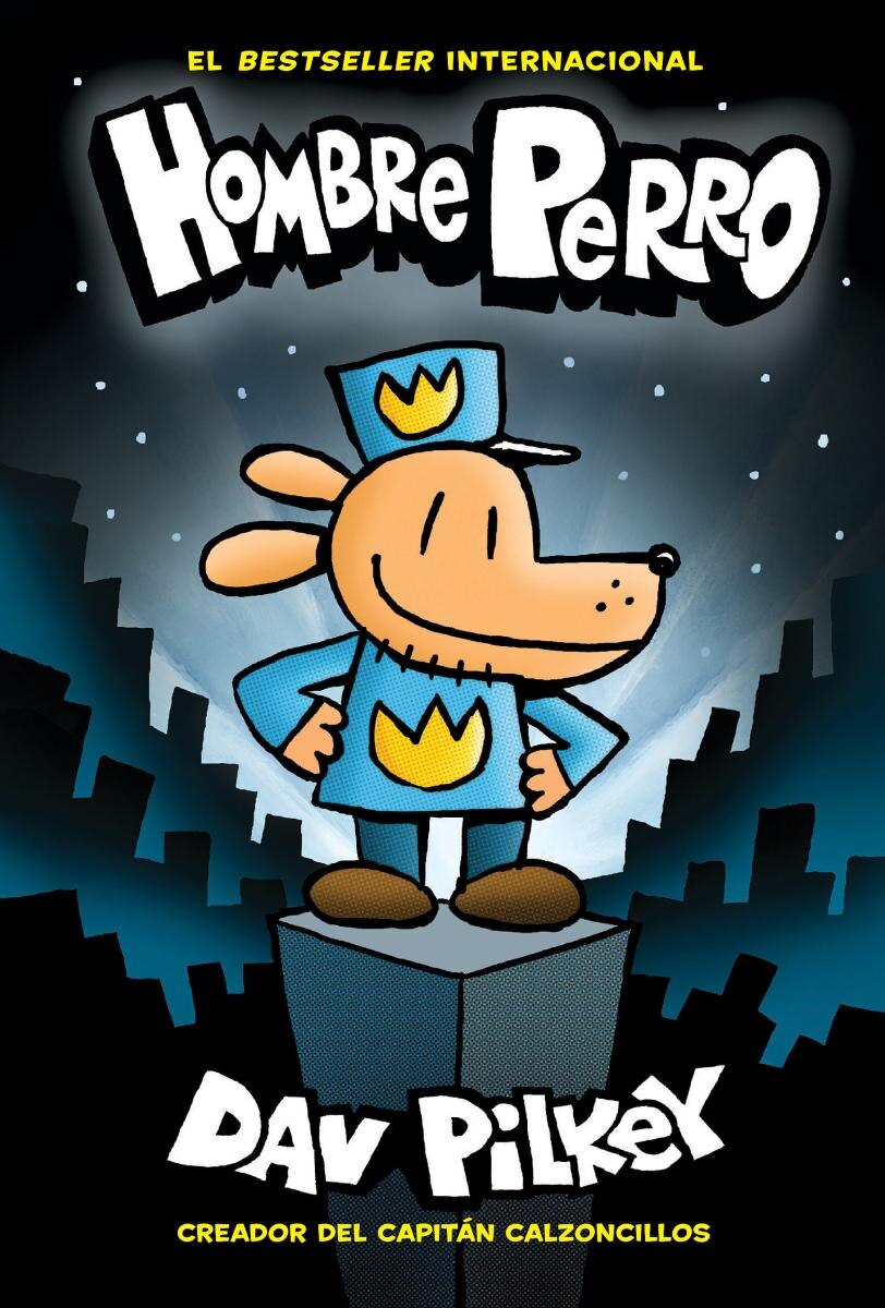 Dog Man: A Graphic Novel (Dog Man #1): From the Creator of Captain