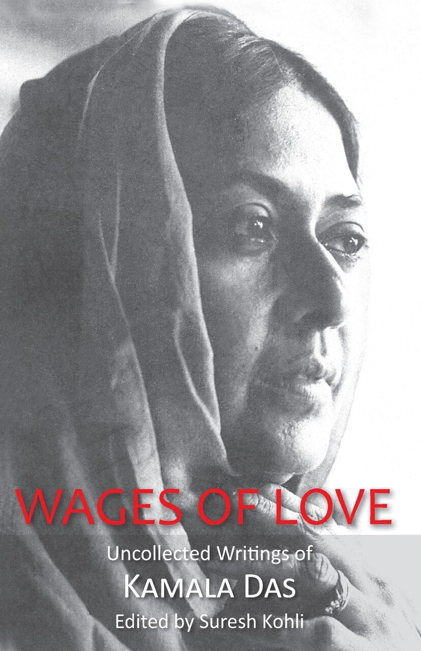 Wages Of Love: The Uncollected Writtings Of Kamala Das - image 1