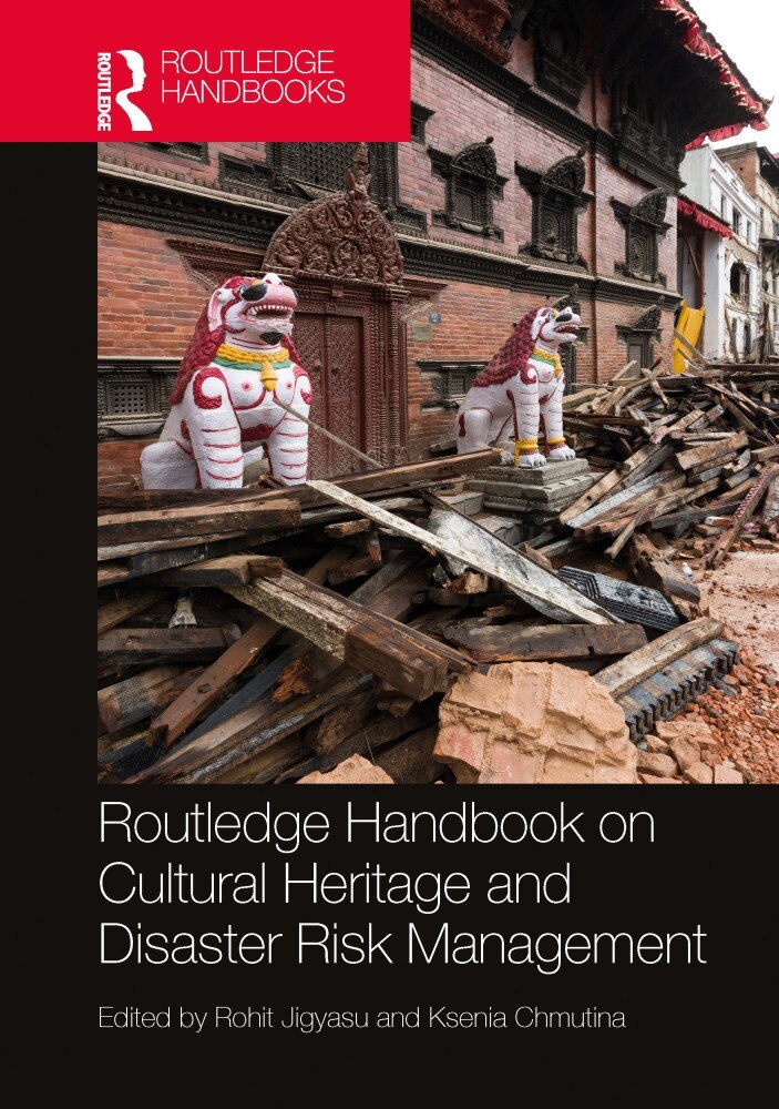Routledge Handbook on Cultural Heritage and Disaster Risk Management - image 1