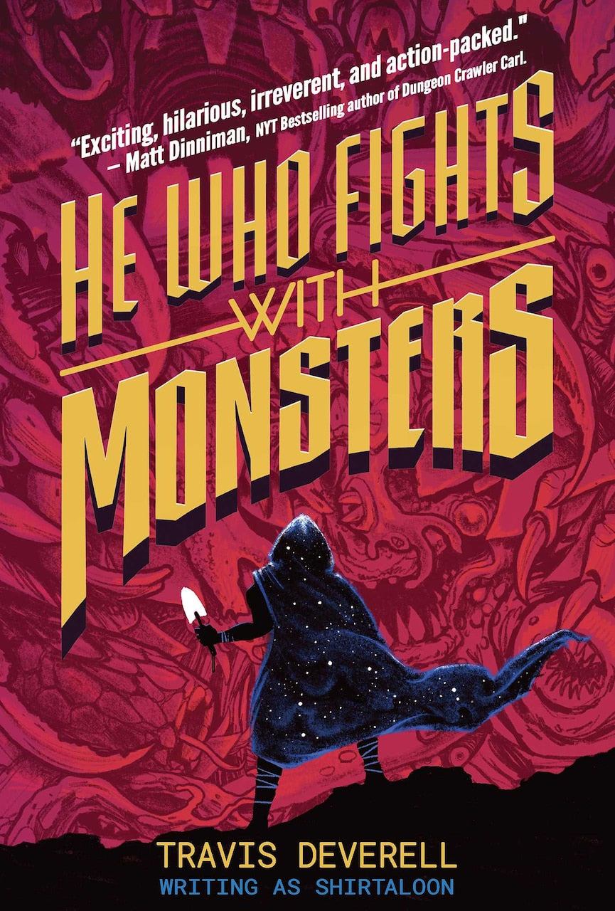 He Who Fights With Monsters, Book 1: Outworlder by Travis Deverell