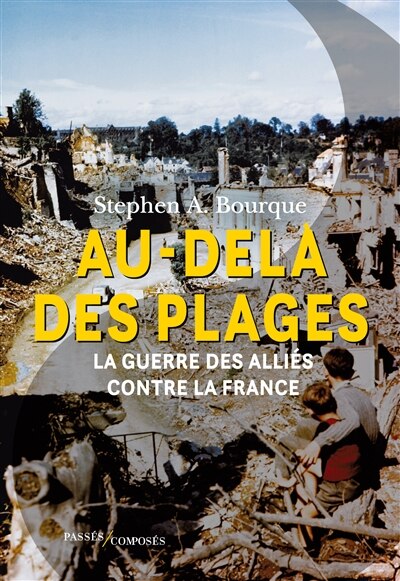 Au-delà des plages : La guerre des Alliés contre la France - image 1