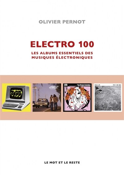 Electro 100: les albums essentiels des musiques électroniques - image 1