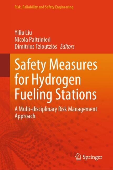 Safety Measures for Hydrogen Fueling Stations: A Multi-disciplinary Risk Management Approach - image 1