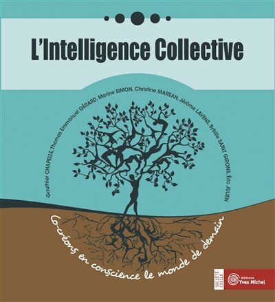 L' intelligence collective: co-créons en conscience le monde de demain - image 1