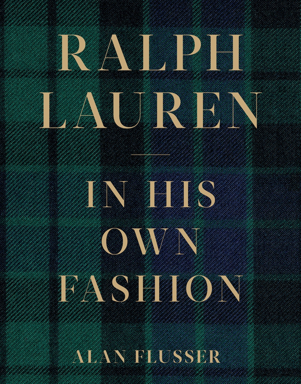 Ralph Lauren: In His Own Fashion by Alan Flusser, (Hardcover) | Indigo