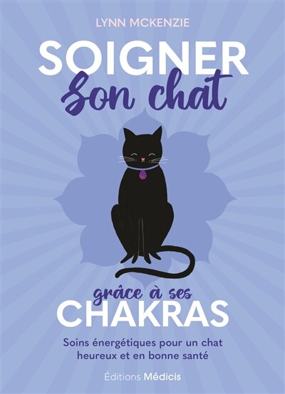 Soigner son chat grâce à ses chakras: soins énergétiques pour un chat heureux et en bonne santé - image 1