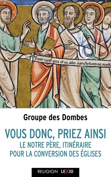 Vous donc, priez ainsi: le Notre Père, itinéraire pour la conversion des Eglises - image 1