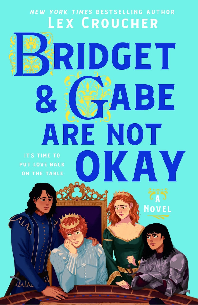 Bridget & Gabe Are Not Okay: The Camelot Disasters: Book Two - image 1