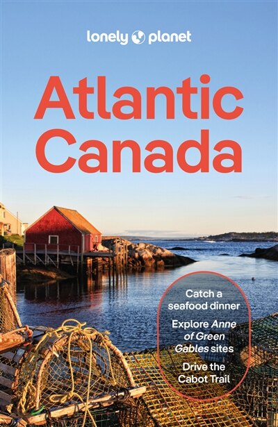 Lonely Planet Atlantic Canada 8 8th Ed.: Plan the Trip of a Lifetime, Detailed Itineraries & Maps, Insider Tips, Covers Nova Scotia, New Brunswick, Prince Edward Island and more - image 1