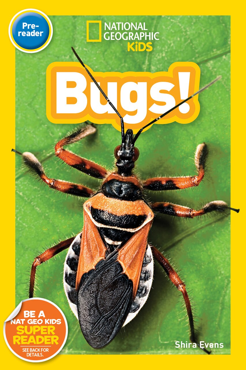 Bugs! (National Geographic Kids Readers, Pre-Reader) by Shira