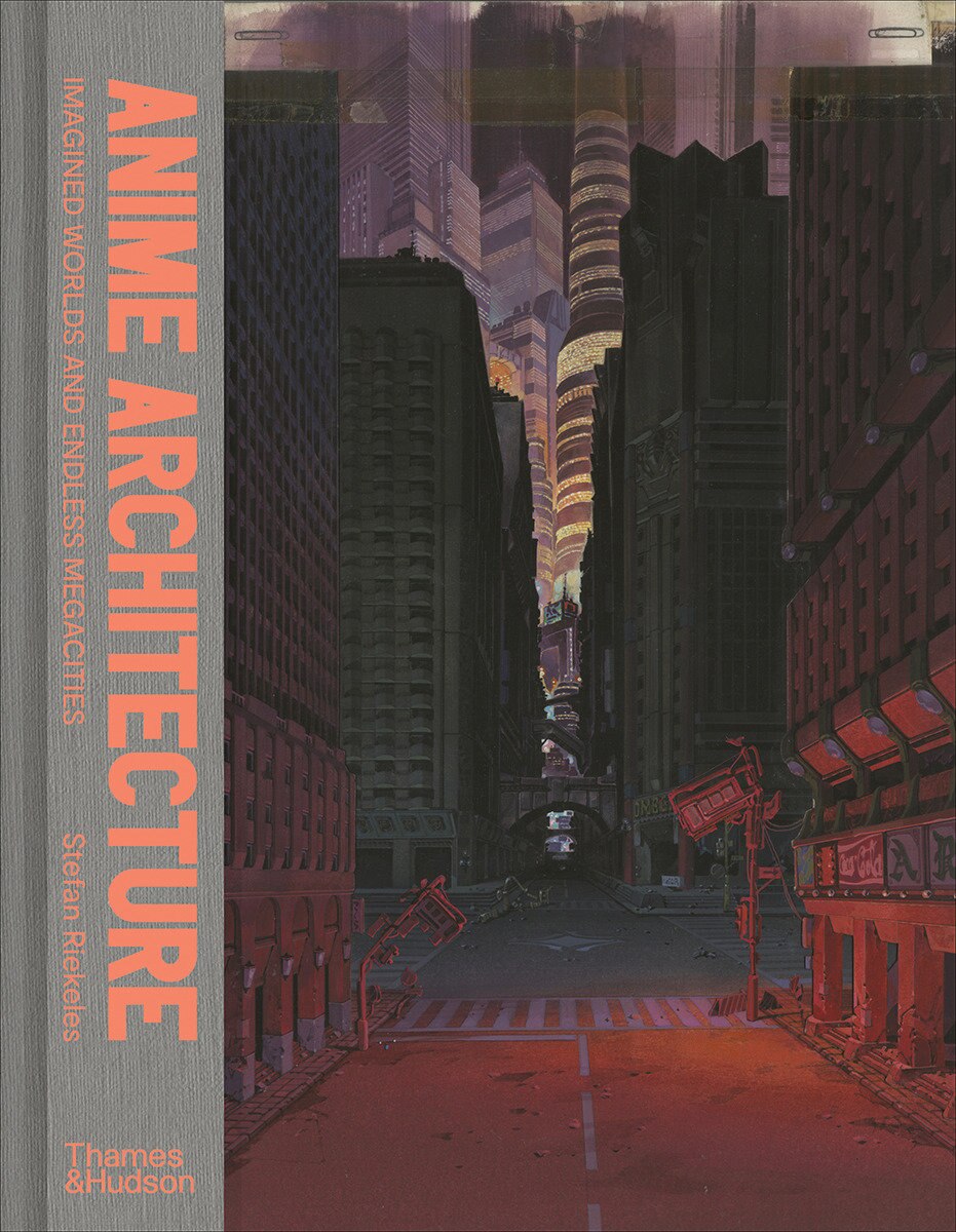 激レア　Anime Architecture Anime Architecture: Imagined Worlds And Endless Megacities by