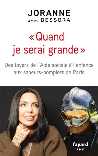 Quand je serai grande : des foyers de l'Aide sociale à l'enfance aux sapeurs-pompiers de Paris : récit: des foyers de l'Aide sociale à l'enfance aux sapeurs-pompiers de Paris - image 1