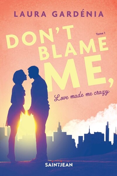 Don't blame me love made me crazy tome 1 VERSION FRANÇAISE - image 1