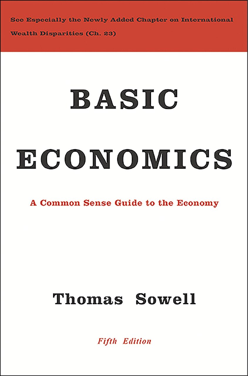 Basic Economics: A Common Sense Guide to the Economy by Thomas