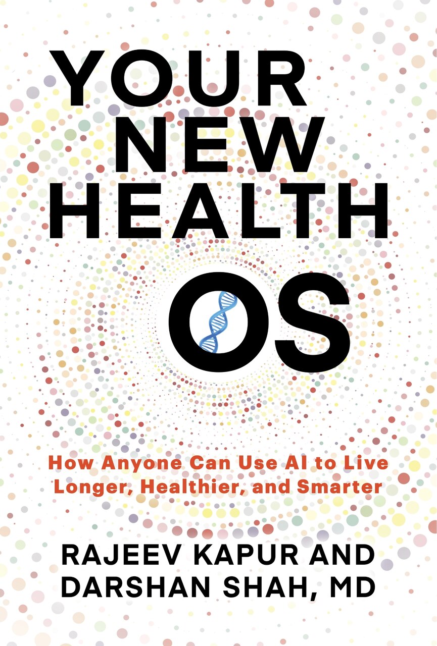 Your New Health OS: How Anyone Can Use AI to Live Longer, Healthier, and Smarter - image 1