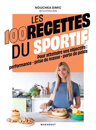 Les 100 recettes du sportif: pour atteindre vos objectifs - image 1