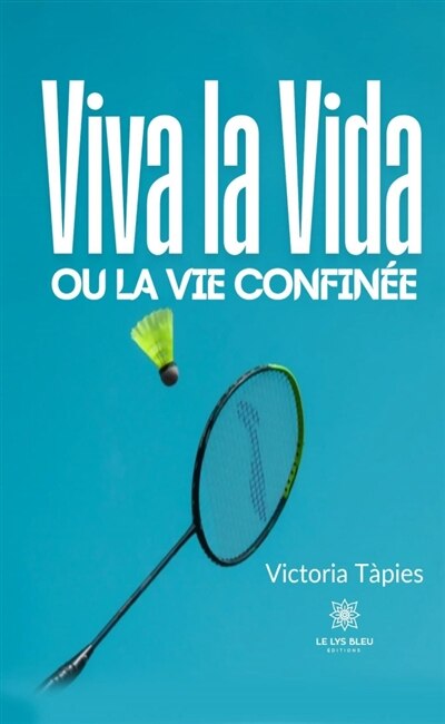 Viva la Vida ou la vie confinée - image 1