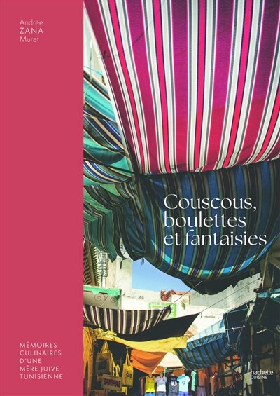 Couscous, boulettes et fantaisies: mémoires culinaires d'une mère juive tunisienne - image 1