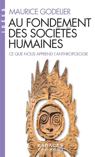 Au fondement des sociétés humaines: ce que nous apprend l'anthropologie - image 1