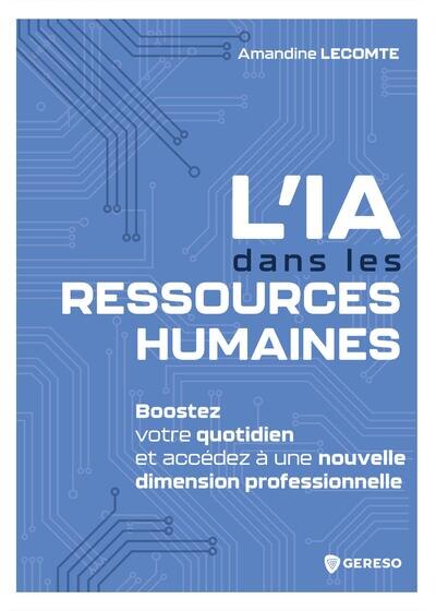 L' IA dans les ressources humaines: boostez votre quotidien et accédez à une nouvelle dimension professionnelle - image 1