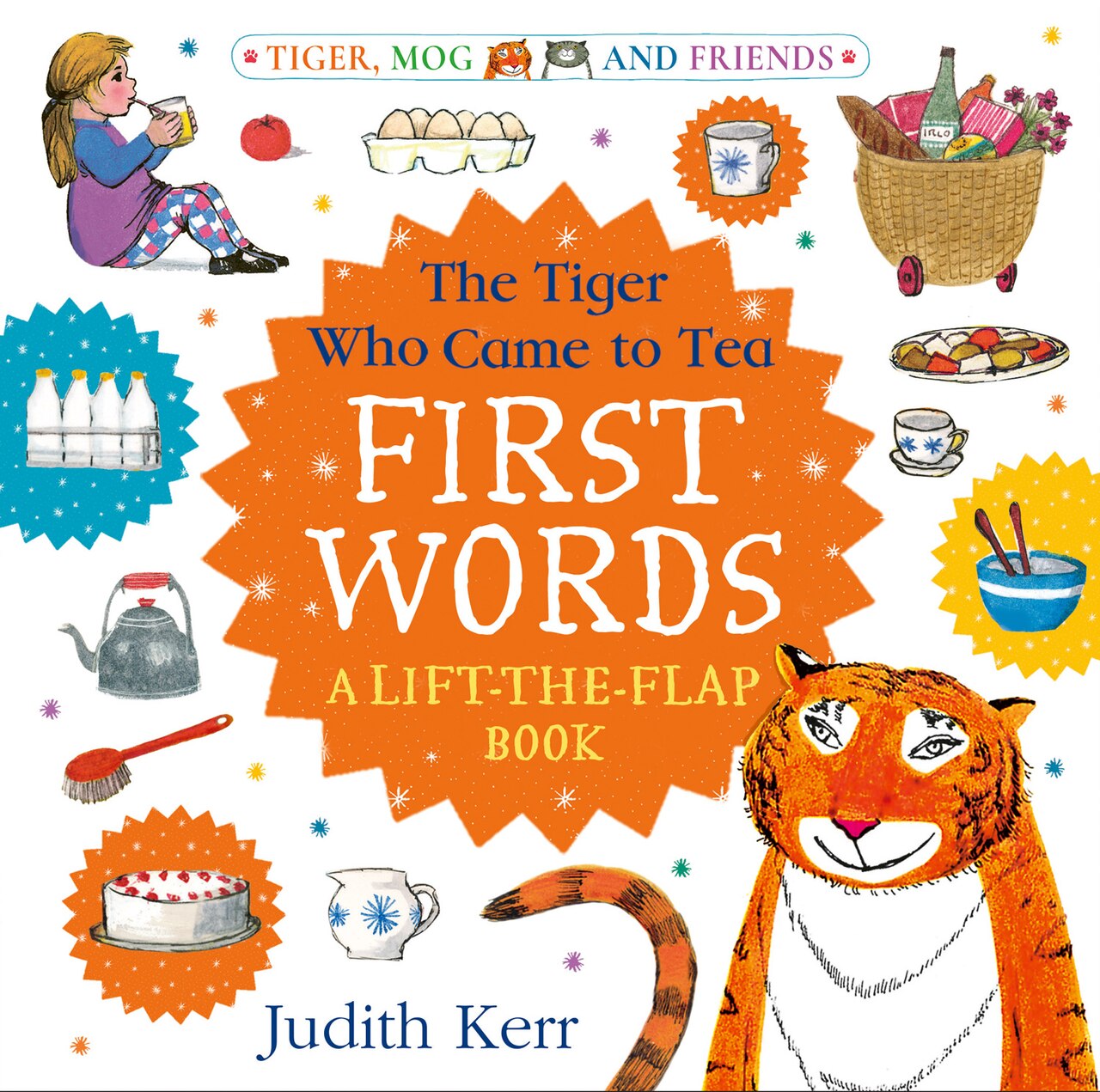 The Tiger Who Came to Tea: First Words: A lift-the-flap book by