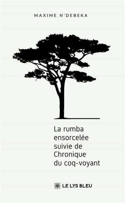 La rumba ensorcelée: suivie de Chronique du coq-voyant - image 1