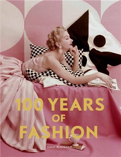 100 Years of Fashion by Cally Blackman, (Paperback) | Indigo