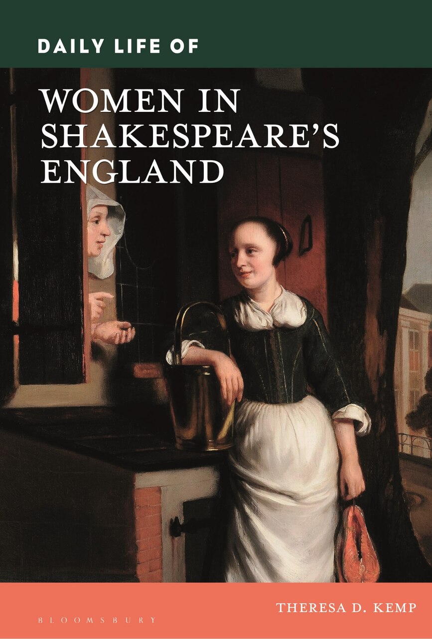 Daily Life of Women in Shakespeare's England - image 1