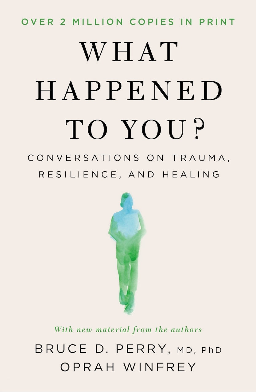 What Happened to You?: Conversations on Trauma, Resilience, and Healing - image 1