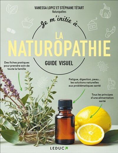 Je m'initie à la naturopathie : guide visuel: guide visuel - image 1
