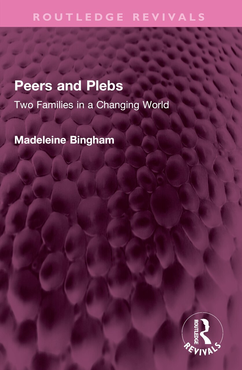 Peers and Plebs: Two Families in a Changing World - image 1