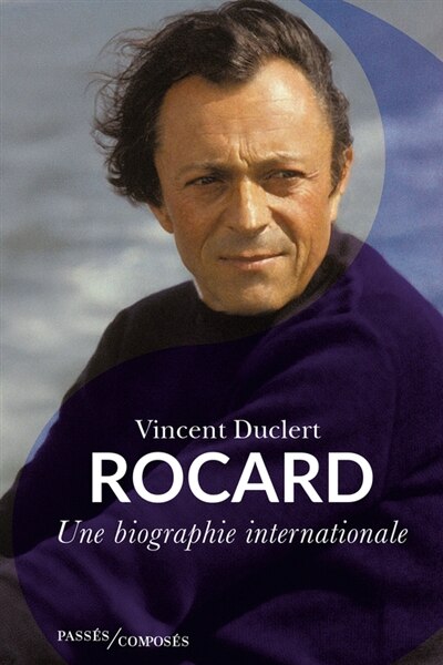 Rocard: une biographie internationale - image 1