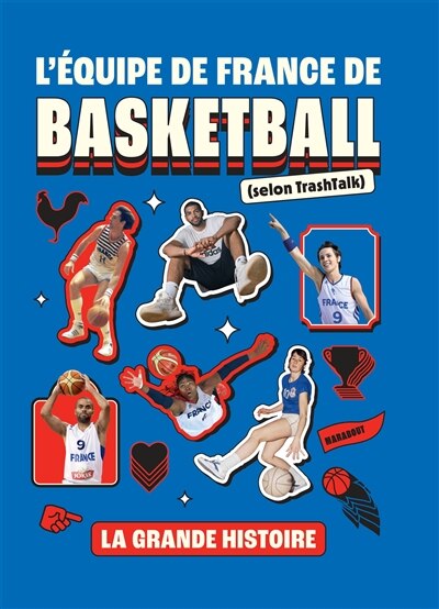 L' équipe de France de basketball (selon TrashTalk): la grande histoire - image 1
