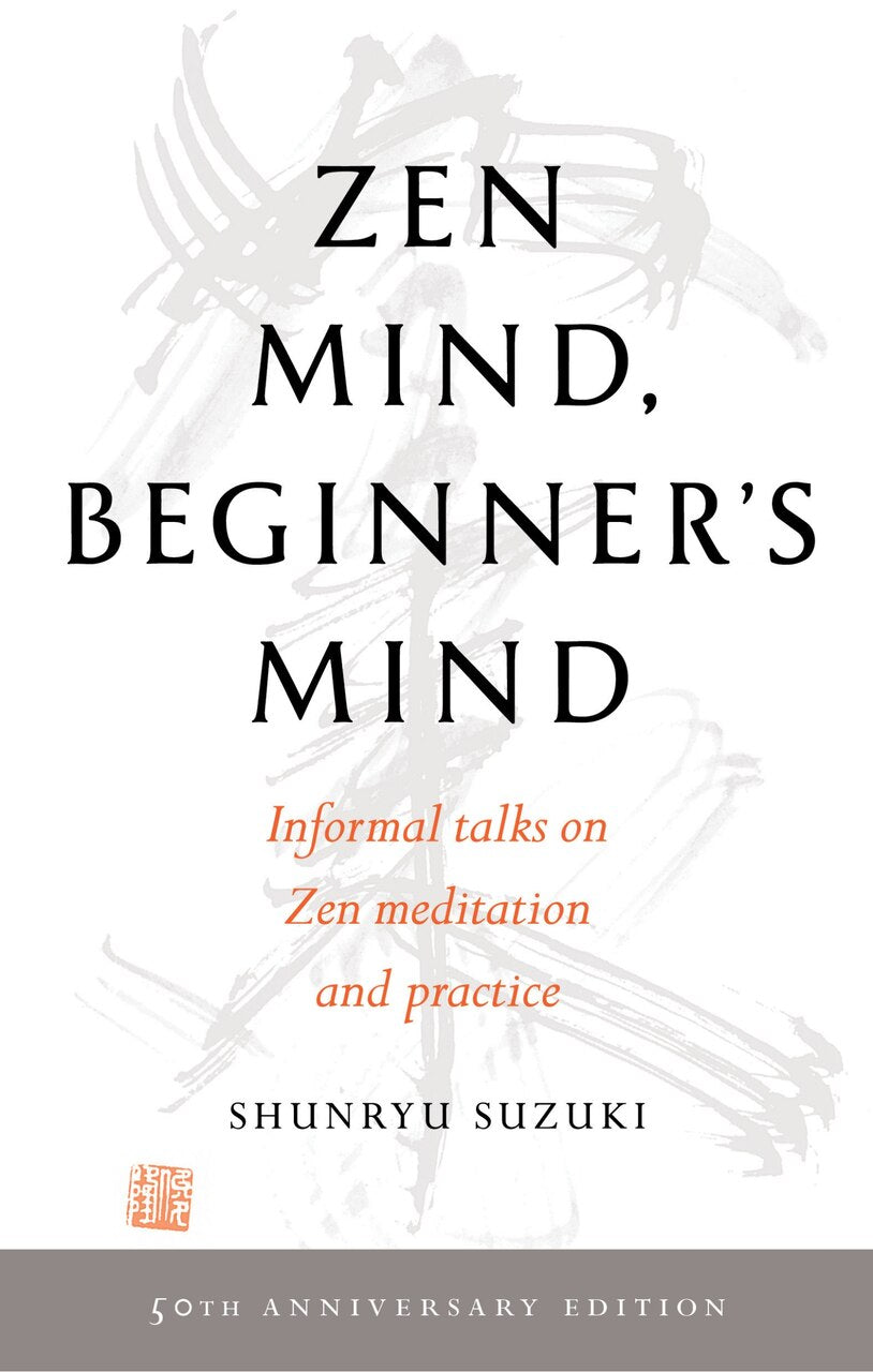 Zen Mind, Beginner's Mind: 50th Anniversary Edition by Shunryu