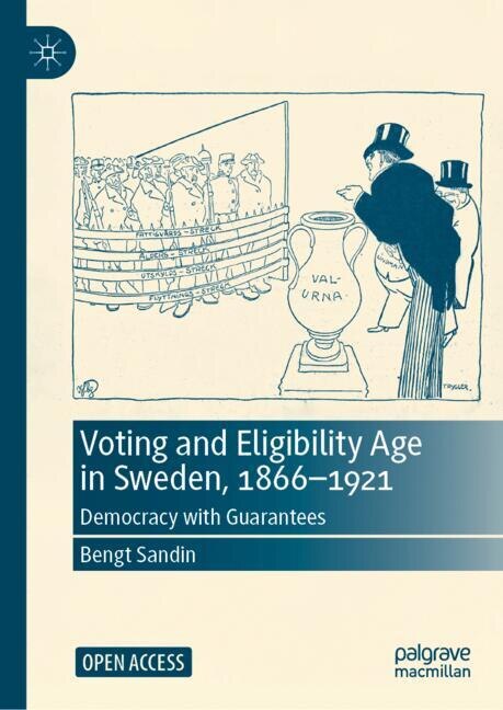 Voting and Eligibility Age in Sweden, 1866-1921: Democracy with Guarantees - image 1