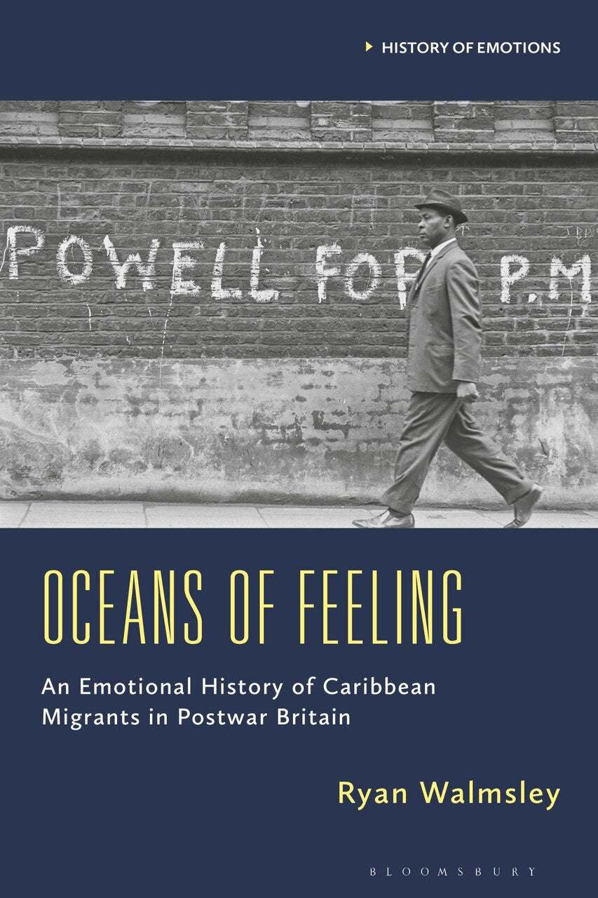 Oceans of Feeling: An Emotional History of Caribbean Migrants in Postwar Britain - image 1