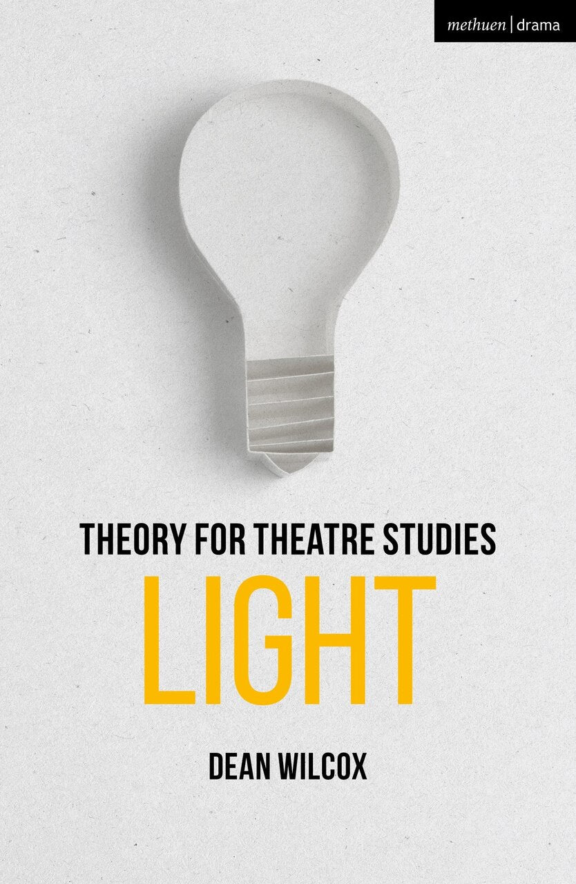 Theory for Theatre Studies: Light - image 1