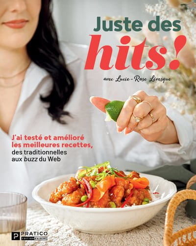 Juste des hits!: J'ai testé et amélioré les meilleures recettes, des traditionnelles aux buzz du Web - image 1