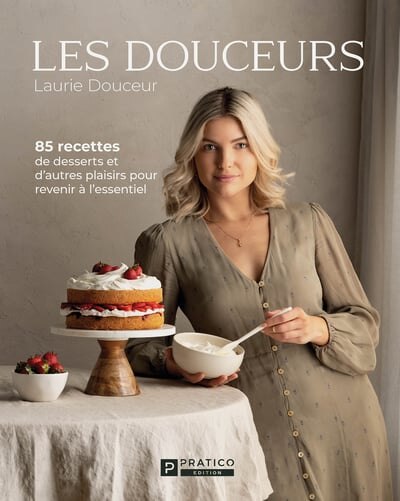 Les Douceurs: 85 recettes de desserts et d’autres plaisirs pour revenir à l’essentiel - image 1