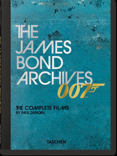 The James Bond Archives: The Complete Films by Paul Duncan