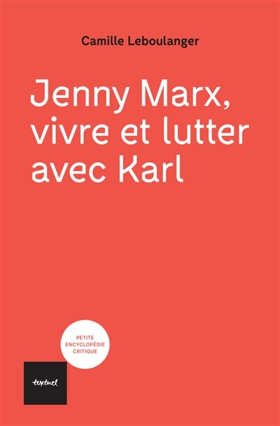 Jenny Marx, vivre et lutter avec Karl: vivre et lutter avec Karl - image 1